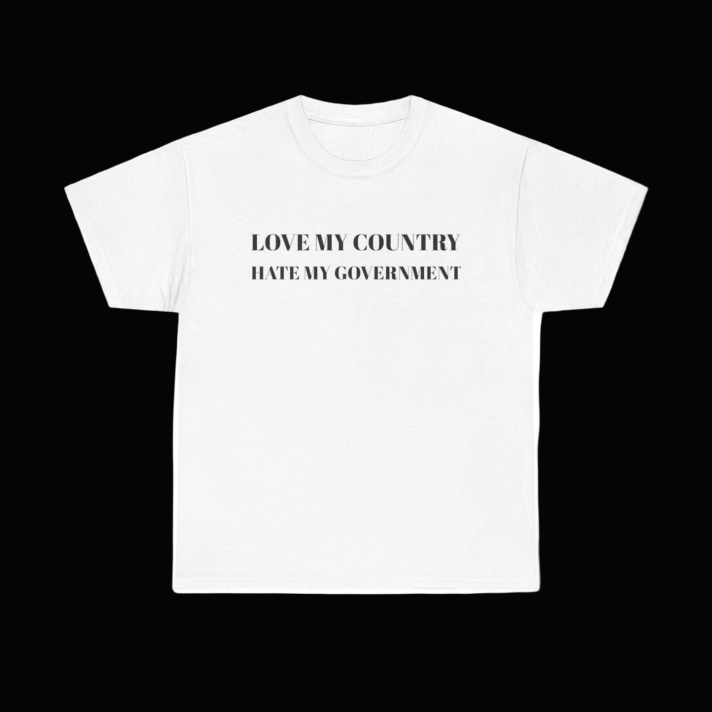 Love My Country, Hate My Government Tee