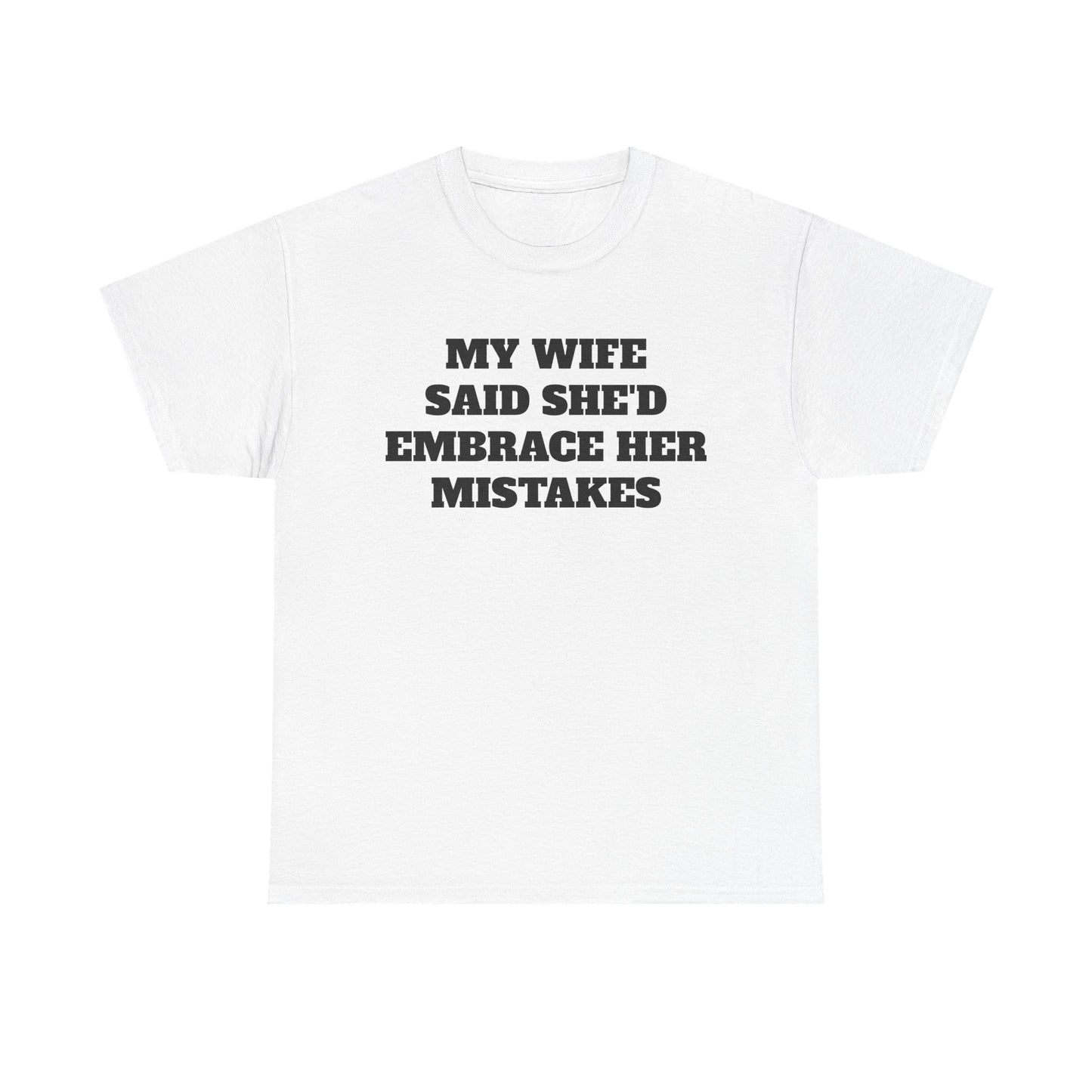 Embrace Her Mistakes Tee