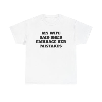 Embrace Her Mistakes Tee