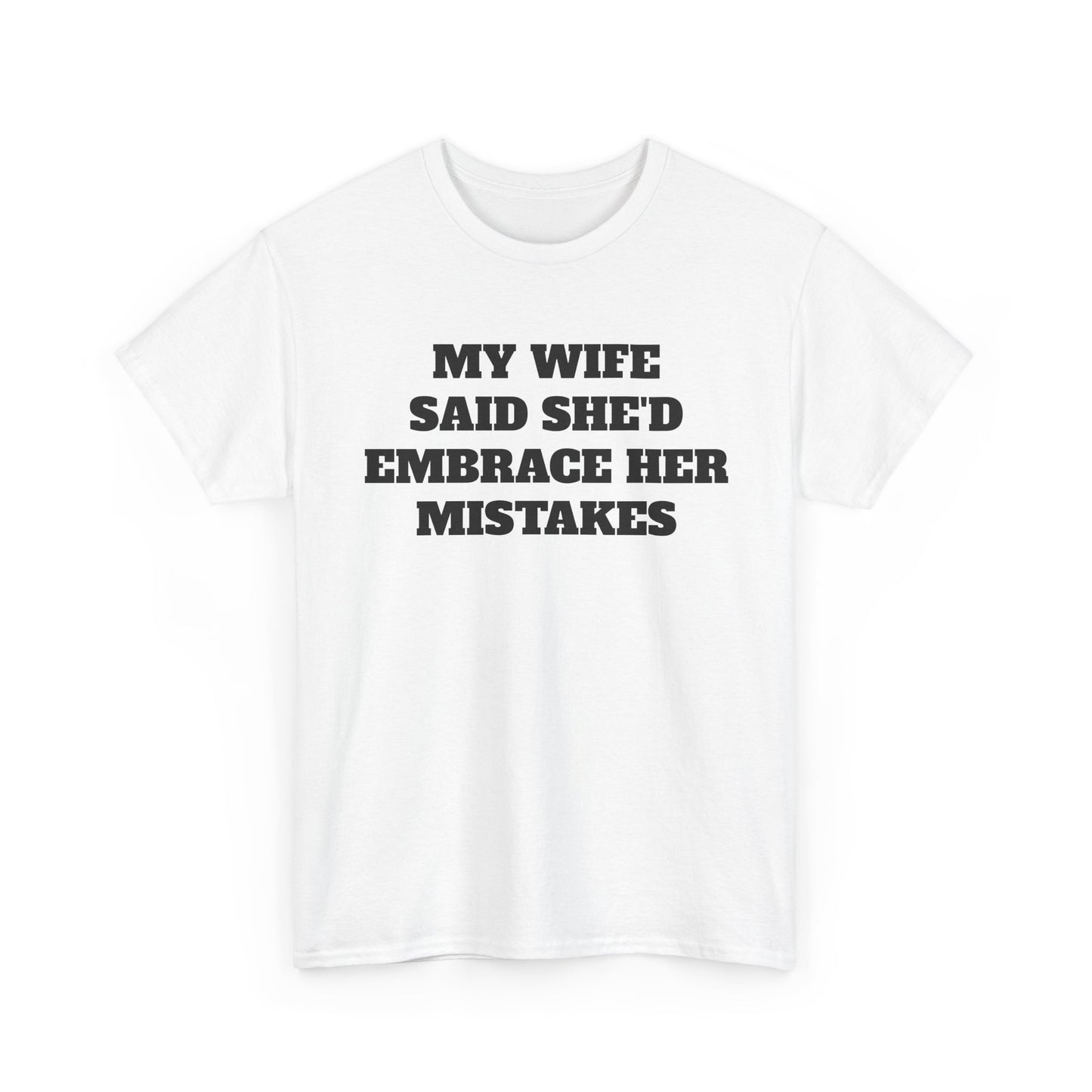 Embrace Her Mistakes Tee
