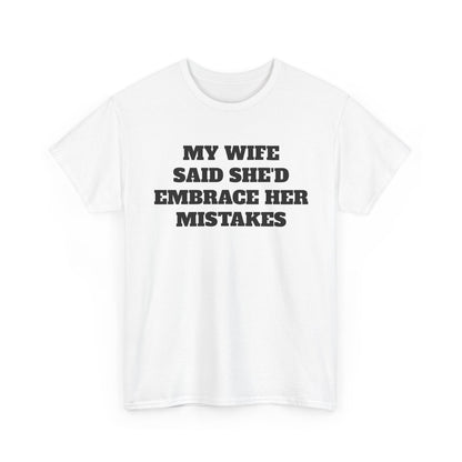 Embrace Her Mistakes Tee