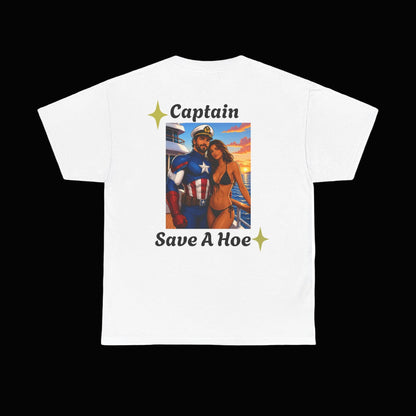 Captain Save A Hoe Tee